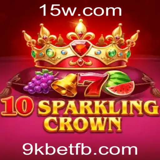 Explorando o Fascinante Mundo de 10SparklingCrown com 9kbet