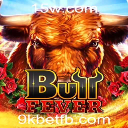 Descubra o Empolgante Mundo de BullFever no 9kbet