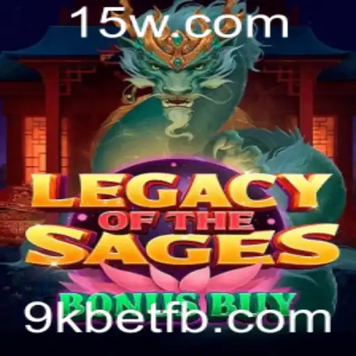 Legacy of the Sages Bonus Buy: A Imersão no Mundo dos Jogos com 9kbet